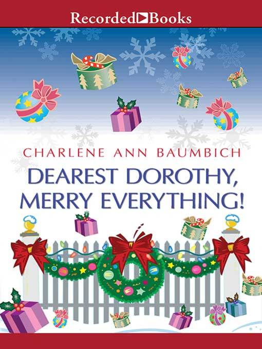 Title details for Dearest Dorothy, Merry Everything! by Charlene Baumbich - Wait list